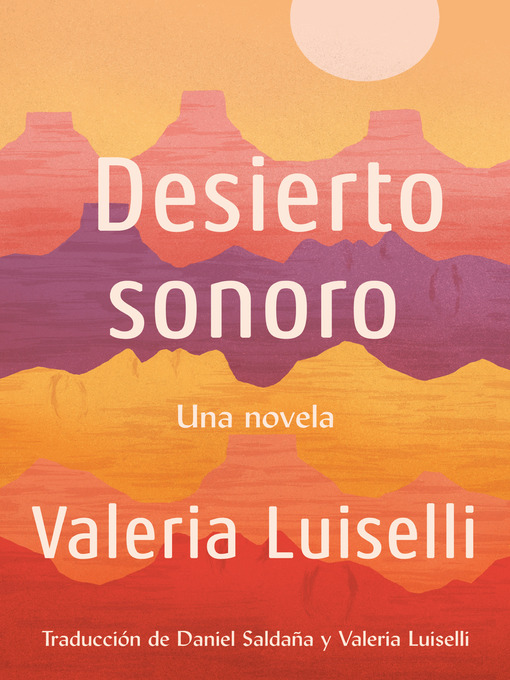 Title details for Desierto Sonoro by Valeria Luiselli - Available